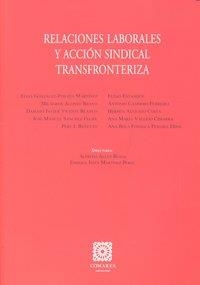 RELACIONES LABORALES Y ACCION SINDICAL TRANSFRONTERIZA | 9788498366082 | ALLUE BUIZA, A. / MARTINEZ PEREZ, E. J.