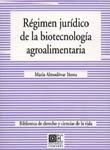 REGIMEN JURIDICO DE LA BIOTECNOLOGIA AGROALIMENTARIA | 9788484444862 | ALMODOVAR IÑESTA, MARIA
