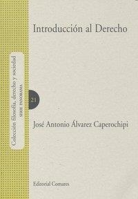INTRODUCCION AL DERECHO | 9788498366167 | ALVAREZ CAPEROCHIPI, JOSE A.