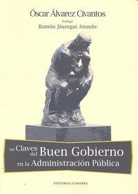 CLAVES DEL BUEN GOBIERNO EN LA ADMINISTRACION PUBLICA, LAS | 9788498367348 | ALVAREZ CIVANTOS, OSCAR