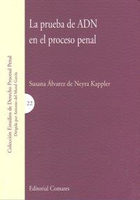 PRUEBA DE ADN EN EL PROCESO PENAL, LA | 9788498364064 | ALVAREZ DE NEYRA KAPPLER, SUSANA