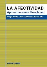 AFECTIVIDAD. APROXIMACIONES FILOSOFICAS, LA | 9788498365665 | ANRUBIA, E. / VALDERRAMA, J. C.