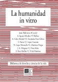 HUMANIDAD IN VITRO, LA | 9788484445807 | BALLESTEROS, JESUS APARISI