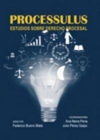 PROCESSULUS : ESTUDIOS SOBRE DERECHO PROCESAL | 9788490452738 | BUENO DE MATA, FEDERICO