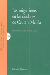 MIGRACIONES EN LAS CIUDADES DE CEUTA Y MELILLA, LAS | 9788498369465 | BURGOS GOYE, Mª CARMEN