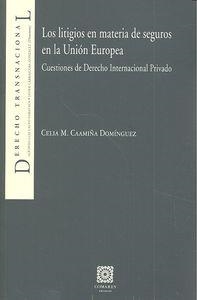 LITIGIOS EN MATERIA DE SEGUROS EN LA UNION EUROPEA, LOS | 9788490451700 | CAAMIÑA DOMINGUEZ, CELIA M.