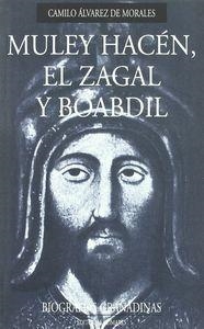 MULEY HACEN, EL ZAGAL Y BOABDIL | 9788484440895 | ALVAREZ DE MORALES Y RUIZ, CAMILO