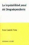IMPUTABILIDAD PENAL DEL DROGODEPENDIENTE, LA | 9788481514544 | CASTELLON NICAS, NURIA