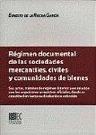 REGIMEN DOCUMENTAL DE LAS SOCIEDADES MERCANTILES, CIVILES Y COMUNIDADES DE BIENES | 9788481517446 | DE LA ROCHA GARCIA, ERNESTO