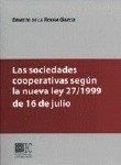 SOCIEDADES COOPERATIVAS SEGUN LA LEY 27/1999, LAS | 9788484443391 | DE LA ROCHA GARCIA, ERNESTO