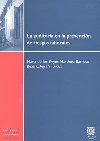 AUDITORIA EN LA PREVENCION DE RIESGOS LABORALES, LA | 9788498366389 | DE LOS REYES, M. / AGRA, B.