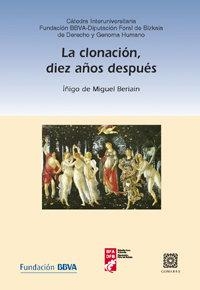 CLONACION, DIEZ AÑOS DESPUES, LA | 9788498364088 | DE MIGUEL BERIAIN, IÑIGO
