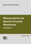 MANUAL PRACTICO DE DERECHO PROCESAL HIPOTECARIO | 9788481518023 | DE LA ROCHA GARCIA, ERNESTO
