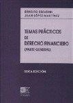 TEMAS PRACTICOS DE DERECHO FINANCIERO, 6º ED. | 9788484441717 | ESEVERRI MARTINEZ, ERNESTO / LOPEZ MARTINEZ, JUAN