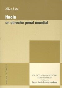 HACIA UN DERECHO PENAL MUNDIAL | 9788498366228 | ESER, ALBIN