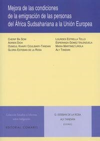 MEJORA DE LAS CONDICIONES DE LA EMIGRACIÓN DE LA PERSONAS DEL ÁFRICA SUDSAHARIANA A LA UNIÓN EUROPEA | 9788490452677 | ESTEBAN DE LA ROSA, GLORIA