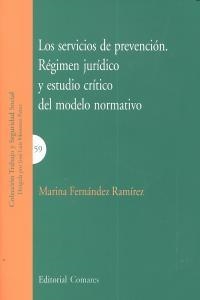SERVICIOS DE PREVENCION, LOS. RÉGIMEN JURÍDICO Y ESTUDIO CRÍTICO DEL MODELO NORMATIVO | 9788498368970 | FERNANDEZ RAMIREZ, MARINA