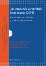JURISPRUDENCIA COMUNITARIA SOBRE MARCAS (2006) | 9788498363708 | FERNANDEZ, C. / GARCIA, A. / FRAMIÑAN, F. J.