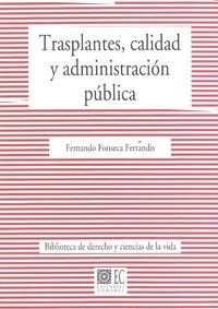 TRASPLANTES, CALIDAD Y ADMINISTRACION PUBLICA | 9788498367188 | FONSECA FERRANDIS, FERNANDO