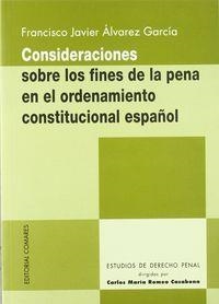 CONSIDERACIONES SOBRE LOS FINES DE LA PENA EN EL ORDENAMIENTO CONSTITUCIONAL ESPAÑOL, LAS | 9788484443568 | ALVAREZ, FRANCISCO JAVIER