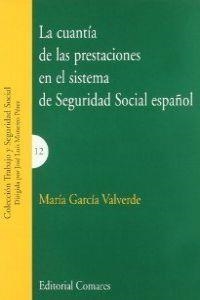 CUANTIA  DE LAS PRESTACIONES EN EL SISTEMA DE S.S ESPAÑOL, LA | 9788484446965 | GARCIA VALVERDE, MARIA DOLORES
