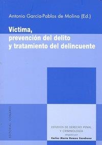 VICTIMA, PREVENCION DEL DELITO Y TRATAMIENTO DEL DELINCUENTE | 9788498365870 | GARCIA-PABLOS DE MOLINA, ANTONIO