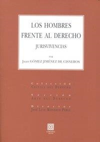 HOMBRES FRENTE AL DERECHO (JURISVIVENCIAS), LOS | 9788498367607 | GOMEZ JIMENEZ DE CISNEROS, JUAN