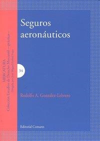 SEGUROS AERONAUTICOS | 9788498365672 | GONZALEZ LEBRERO, RODOLFO A.