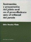 INSTRUCCION Y PREPARACION DEL JUICIO ORAL EN EL PROCEDIMIENTO ANTE EL TRIBUNAL DEL JURADO | 9788484440079 | GONZALEZ PILLADO, ESTHER