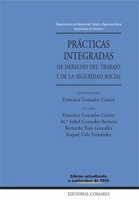 PRACTICAS INTEGRADAS DE DERECHO DEL TRABAJO Y DE LA SEGURIDAD SOCIAL | 9788498367553 | GRANADOS GAMEZ, FRANCISCA