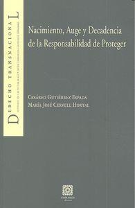 NACIMIENTO, AUGE Y DECADENCIA DE LA RESPONSABILIDAD DE PROTEGER | 9788490452141 | GUTIERREZ ESPADA, C. / CERVELL HORTAL, M.