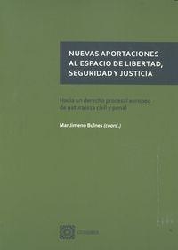 NUEVAS APORTACIONES AL ESPACIO DE LIBERTAD, SEGURIDAD Y JUSTICIA | 9788490451762 | JIMENO BULNES, MAR