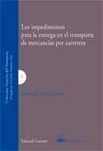 IMPEDIMENTOS PARA LA ENTREGA EN EL TRANSPORTE DE MERCANCIAS POR CARRETERA, LOS | 9788484449744 | JUAN Y MATEU, FERNANDO