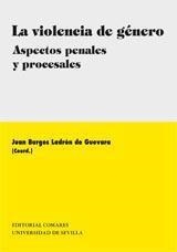 VIOLENCIA DE GENERO, LA | 9788498363029 | LADRON DE GUEVARA, JUAN BURGOS