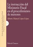 INSTRUCCIÓN DEL MINISTERIO FISCAL EN EL PROCEDIMIENTO DE MENORES, LA | 9788484445678 | LOPEZ LOPEZ, ALBERTO M.
