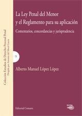 LEY PENAL DEL MENOR Y EL REGLAMENTO PARA SU APLICACION, LA | 9788498362299 | LOPEZ LOPEZ, ALBERTO MANUEL