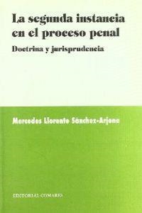 SEGUNDA INSTANCIA EN EL PROCESO PENAL, LA | 9788484440000 | ORTELLS RAMOS, MANUEL