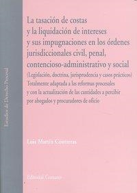 TASACION DE COSTAS Y LA LIQUIDACION DE INTERESES..., LA | 9788498367294 | MARTIN CONTRERAS, LUIS