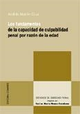 FUNDAMENTOS DE LA CAPACIDAD DE CULPABILIDAD PENAL POR RAZÓN DE LA EDAD, LOS | 9788484448884 | MARTIN CRUZ, ANDRES
