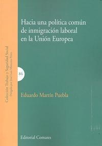 HACIA UNA POLITICA COMUN DE INMIGRACION LABORAL EN LA U.E. | 9788490452400 | MARTIN PUEBLA, EDUARDO