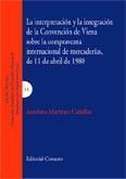 INTERPRETACION Y LA INTEGRACION DE LA CONVENCION DE VIENA, LA | 9788484448754 | MARTINEZ CAÑELLAS, ANSELMO