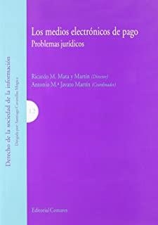 MEDIOS ELECTRONICOS DE PAGO. PROBLEMAS JURIDICOS, LOS | 9788498362169 | MATA Y MARTIN, R. M. / JAVATO MARTIN, A. M.