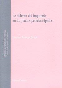 DEFENSA DEL IMPUTADO EN LOS JUICIOS RAPIDOS, LA | 9788498363999 | MELERO BOSCH, LOURDES