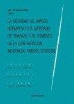 REFORMA DEL MARCO NORMATIVO DEL MERCADO DE TRABAJO Y EL FOMENTO DE LA CONTRATACIÓN INDEFINIDA, LA : PUNTOS CRÍTICOS | 9788481518177 | MONEREO PEREZ, JOSE LUIS