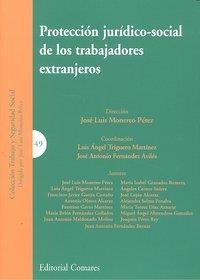 PROTECCION JURIDICO-SOCIAL DE LOS TRABAJADORES EXTRANJEROS | 9788498366914 | MONEREO PEREZ, JOSE LUIS