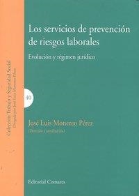 SERVICIOS DE PREVENCION DE RIESGOS LABORALES, LOS | 9788498365627 | MONEREO PEREZ, JOSE LUIS