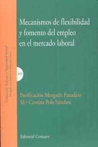 MECANISMOS DE FLEXIBILIDAD Y FOMENTO DEL EMPLEO EN EL MERCADO LABORAL | 9788498369052 | MORGADO PANADERO, P. / POLO SANCHEZ, M.