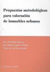 PROPUESTAS METODOLOGICAS PARA VALORACION DE INMUEBLES URBANOS | 9788498366099 | NUÑEZ TABALES / CARIDAD Y OCERIN / CEULA