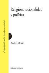 RELIGION, RACIONALIDAD Y POLITICA | 9788490450413 | OLLERO, ANDRES