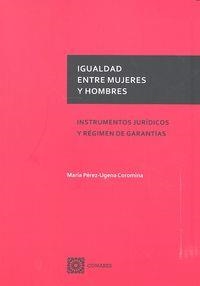 IGUALDAD ENTRE MUJERES Y HOMBRES. SUS INSTRUMENTOS Y REGIMEN | 9788490453087 | PEREZ-UGENA COROMINA, MARIA